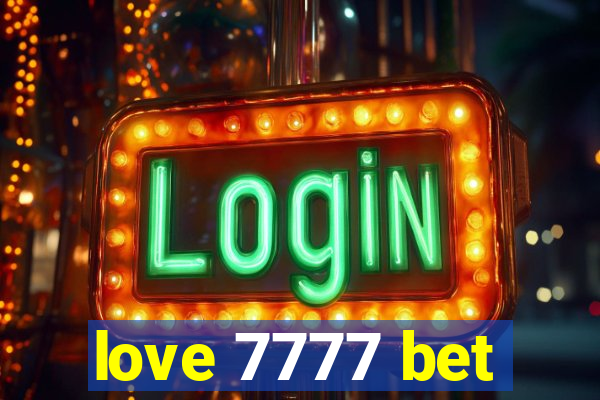 love 7777 bet